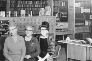 The 40-drawer card catalogue, 1954; Library Board members (l to r) Jeannette Grow, Bess Tewksbury, and Ann Dawson