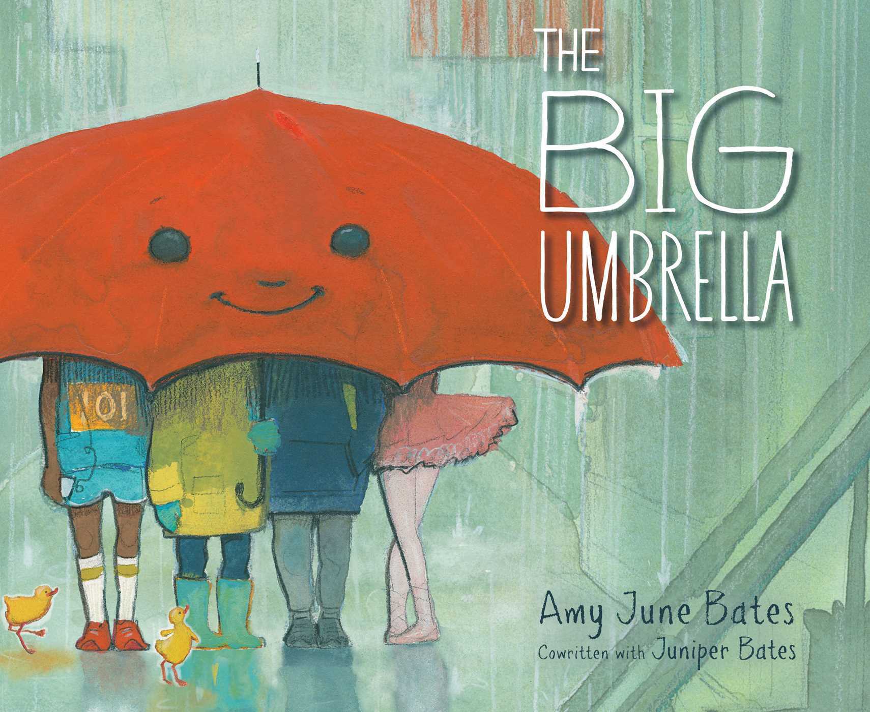 The Big Umbrella by Amy June Bates cowritten by Juniper Bates