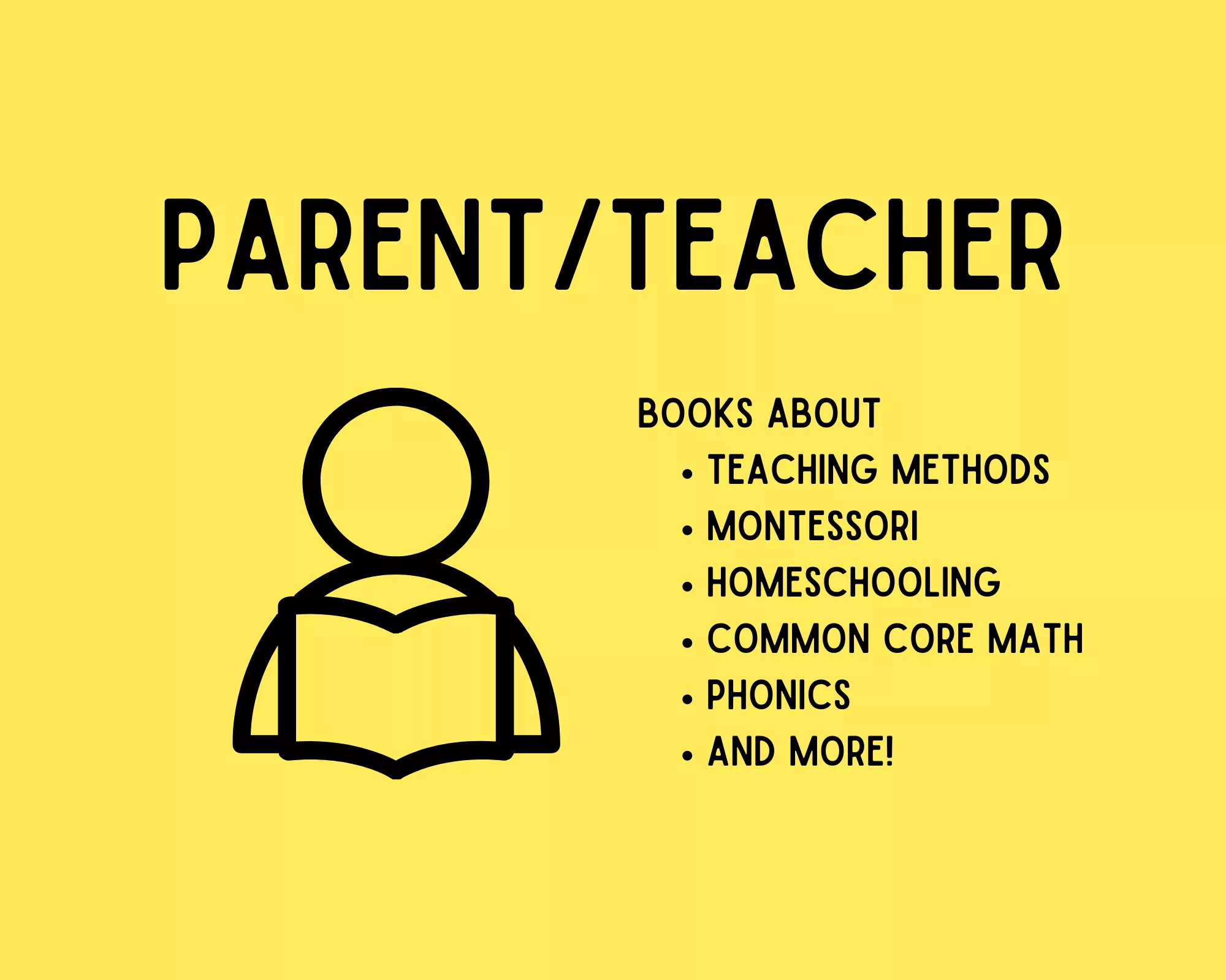 Parent/Teacher. Books about teaching methods, Montessori, homeschooling, common core math, phonics, and more!