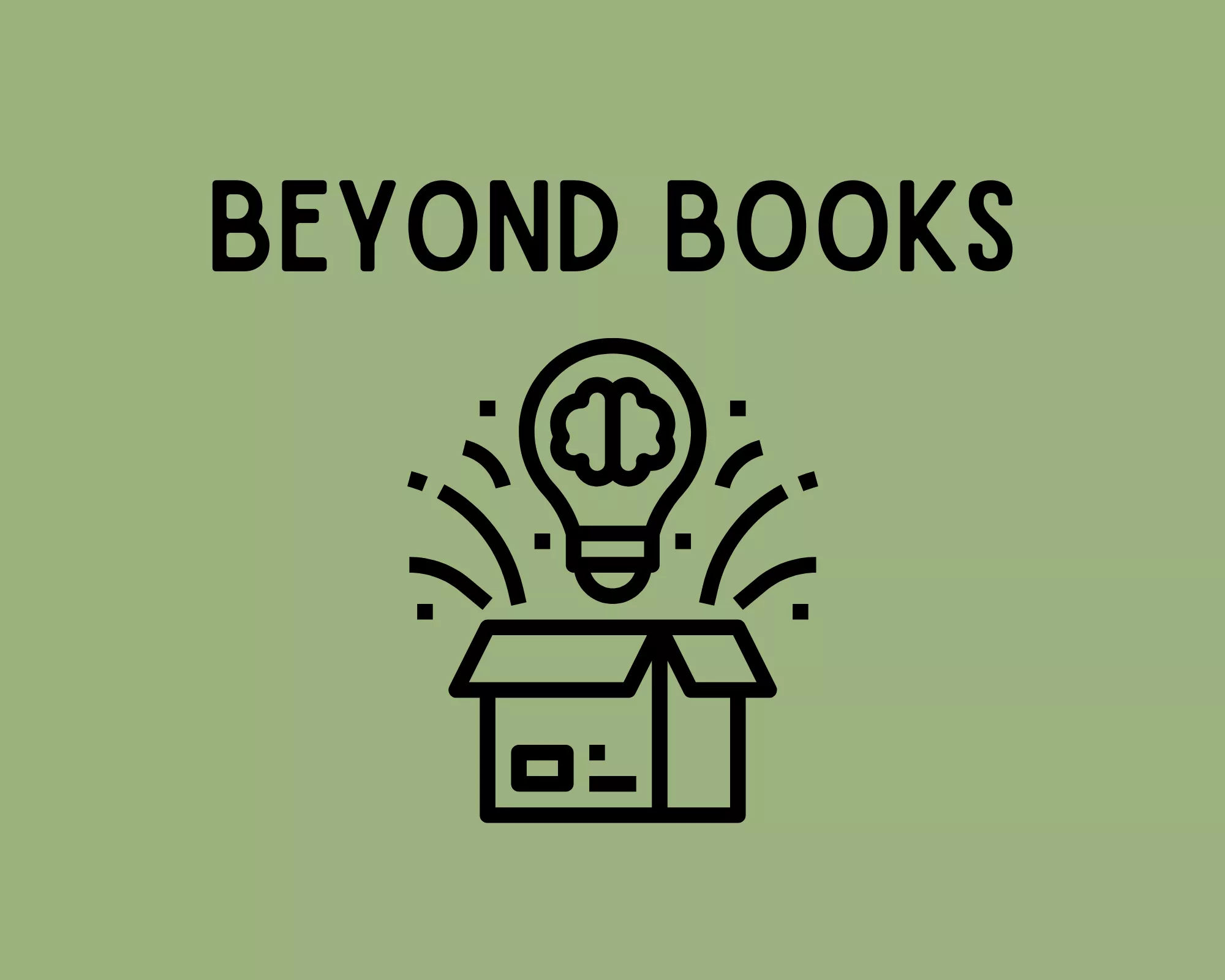 Beyond Books