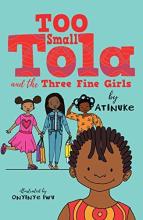 cover of Too Small Tola and the Three Fine Girls